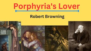 Porphyrias Lover by Robert Browning Line by Line Analysis literature literarycriticism poem [upl. by Nanaj761]