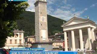 TG TREVISO 01092016  LADRI DI OFFERTE SCOPERTI E DENUNCIATI [upl. by Matilde]