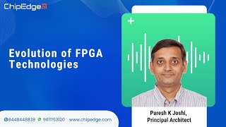 Evolution Of FPGA Technologies [upl. by Lraed]