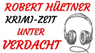 KRIMI Hörspiel  Robert Hültner  UNTER VERDACHT 2011 [upl. by Staci989]