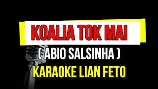 Koalia Tok Mai Karaoke Abio Salsinha Female Voice [upl. by Claude]