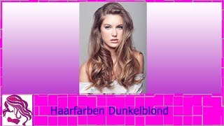 Neu Haarfarben Dunkelblond 2018 [upl. by Limber]