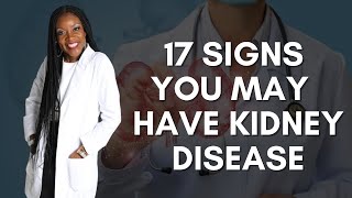 17 Signs You May Have Kidney Disease [upl. by Aldercy3]