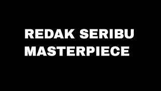 Redak Seribu  Masterpiece Lirik [upl. by Lavud]