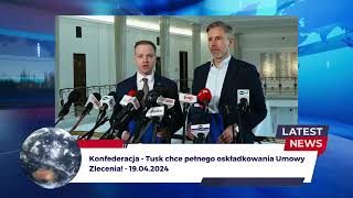 Konfederacja  Tusk chce pełnego oskładkowania Umowy Zlecenia  19042024 [upl. by Enelegna]