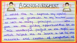 Acknowledgment  How to Write ✍️ Acknowledgement  School Project File  Acknowledgement For File [upl. by Sebastiano341]