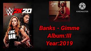 WWE 2K20 SoundtrackBanks  quotGimmequot [upl. by Ayotahc]