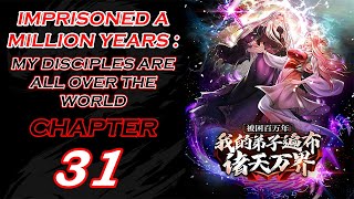 IMPRISONED A MILLION YEARS  MY DISCIPLES ARE ALL OVER THE WORLD CHAPTER 31 ENGLISH [upl. by Ecitnirp243]