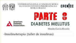 DIABETES MELLITUS Pte 8 Insulinoterapia Taller de insulinas  Clase virtual  Dr Garcia [upl. by Edivad]