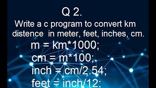 Convert kilometer distance in meters feet inches and centimeters using C Program  Technical OS [upl. by Anurb]