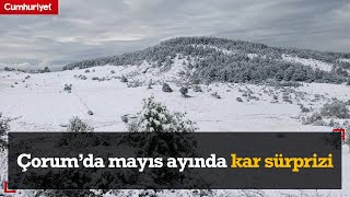 Çorumda mayıs ayında kar sürprizi [upl. by Colas702]