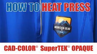 How to Heat Press CADPRINTZ® SuperTEK® Opaque [upl. by Serene161]