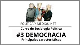 3  Curso de Sociología Política  Características de la democracia [upl. by Alvie]