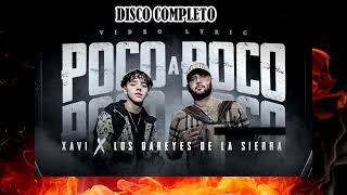 Poco A Poco 🔥 XAVI  LOS DAREYES DE LA SIERRA 🔥 Disco Completo 2023 XAVI [upl. by Bernice]