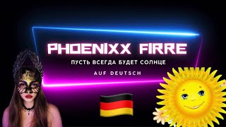 🇩🇪 «Пусть всегда будет солнце»￼ auf DEUTSCH  Phoenixx Firre Cover [upl. by Nomled]