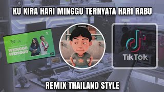 DJ KIRA HARI MINGGU TERNYATA HARI RABU REMIX THAILAND STYLE [upl. by Adnirual]