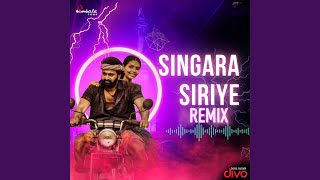 Singara Siriye  Remix [upl. by Soma310]