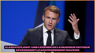 Clash explosif  une légende de la musique critique sévèrement le gouvernement Macron [upl. by Vanhomrigh]