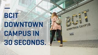 BCIT Downtown Campus tour in 30 seconds [upl. by Ellehs]