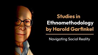 Studies in Ethnomethodology by Harold Garfinkel [upl. by Ulphiah]