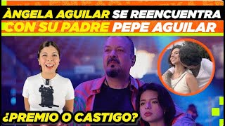 Ángela Aguilar se reencuentra con Pepe Aguilar tras confirmar su romance con Nodal [upl. by Shippee361]