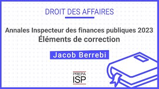 Annales Inspecteur des finances publiques 2023  Droit des affaires [upl. by Guerin]