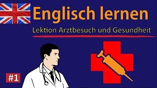 Englisch lernen für Anfänger  ArztbesuchGesundheit Teil 1  DeutschEnglisch Vokabeln A1A2 🇬🇧 ✔️ [upl. by Nayb151]