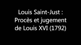 Louis SaintJust  procès et jugement de Louis XVI 1792 [upl. by Hobard]