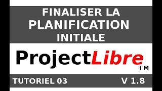 03  Finaliser la planification [upl. by Aianat]