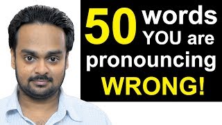 50 Words Youre Pronouncing WRONGLY Right Now  Top 50 Mispronounced English Words Common Mistakes [upl. by Whall375]