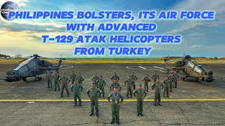 The Philippines Bolsters its Air Force with Advanced T129 ATAK Helicopters from Turkey [upl. by Acired]