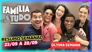 Família é Tudo Resumo Semanal de 23 a 28 de Setembro de 2024 👪❤️  Últimos Capítulos [upl. by Karilynn251]