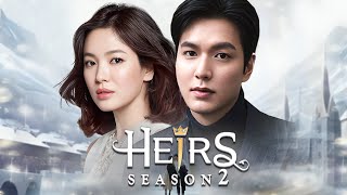 The Heirs Season 2 2024 Official Trailer  Lee Min Ho  Song Hye Kyo  Netflix [upl. by Bender]