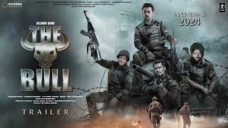 THE BULL  Trailer  Salman Khan  Alia Bhatt  Karan Johar Vicky K Randeep Hooda Sunil Grover B [upl. by Atillertse]