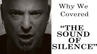 David Draiman on the decision from Disturbed to cover quotThe Sound Of Silencequot [upl. by Anwahsak471]