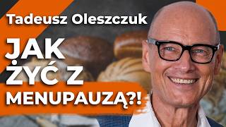 Jak ZDROWO ŻYĆ z MENOPAUZĄ ZDROWIE SEKS MENOPAUZA – dr Tadeusz Oleszczuk [upl. by Rasaec]