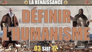 La Renaissance  03 Définir lhumanisme [upl. by Ballou]