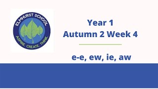 Year 1  Phonics Autumn 2 Week 4  ee ew ie aw [upl. by Danika154]