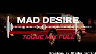 Mad Desire Touge MixFULL [upl. by Ymmaj654]