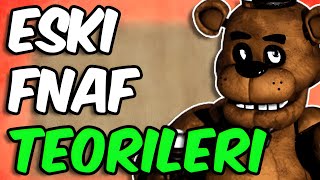 Eski FNAF TEORİLERİ Ne Kadar Mantıklıydı [upl. by Virgin]