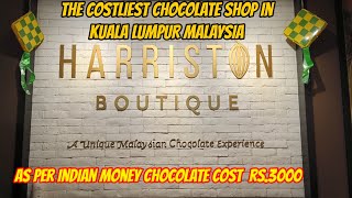 HARRISTON BOUTIQUE CHOCOLATE FACTORY MALAYSIA  INDIAN MONEY COST 3000 ONE CHOCOLATE [upl. by Dale]