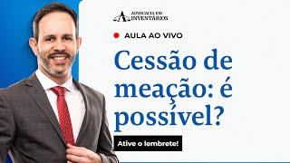 Cessão de meação é possível [upl. by Kwang]