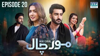 Mor Chaal  Episode 20  Girebaan  Mansha Pasha  Aagha Ali  Srha Asghar  Babar Ali  FC1O [upl. by Osanna]