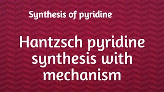 Hantzsch pyridine synthsis [upl. by Jennifer809]