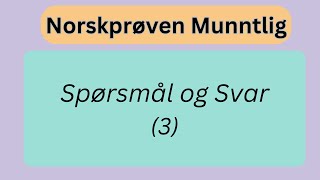 Norskprøve Muntlig  Spørsmål og Svar A2B1B2 3 [upl. by Othello529]