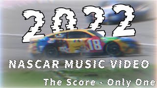 2022 NASCAR MUSIC VIDEO  The Score  Only One [upl. by Akcimat]