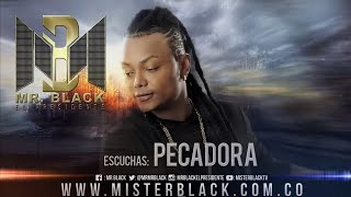 Pecadora  Mr Black ® [upl. by Hadias729]