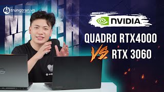 Nvidia Quadro RTX4000 vs RTX 3060 So sánh hiệu năng chi tiết nhất trungtranvn [upl. by Ming825]