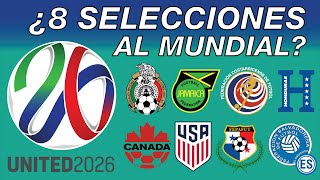 ¿8 SELECCIONES DE CONCACAF EN EL MUNDIAL 2026 [upl. by Nomelc711]