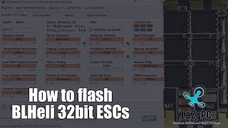 How to Flash BLHeli32 Bit ESCs [upl. by Samala]